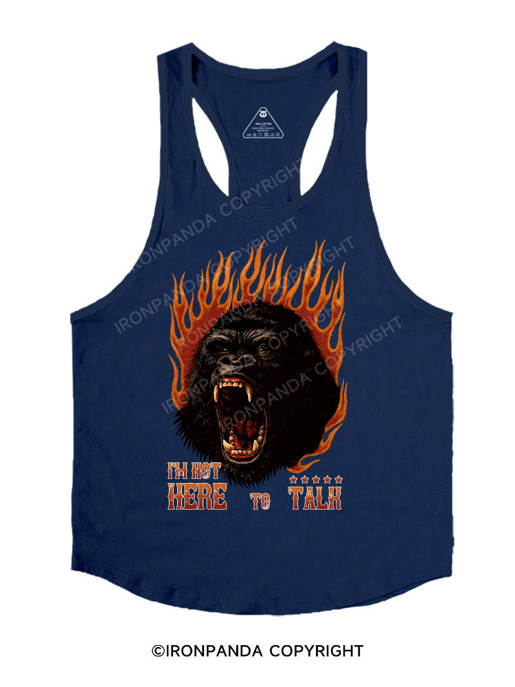I'M NOT HERE TO TALK Stringer Gym Vest