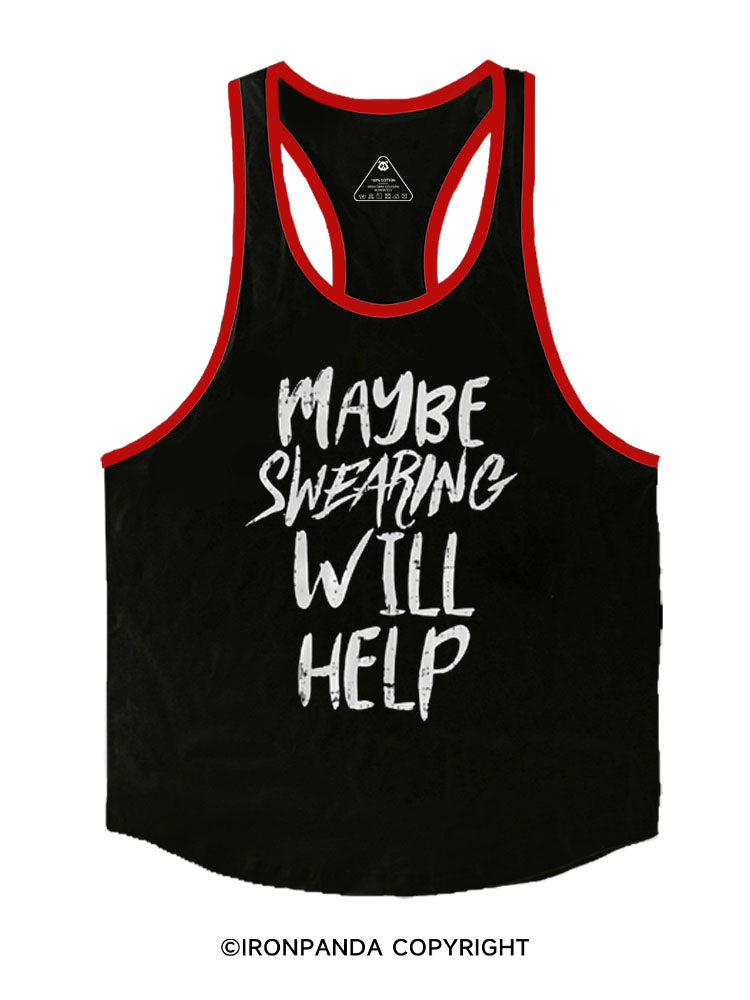 MAYBE SWEARING WILL HELP Stringer Gym Vest