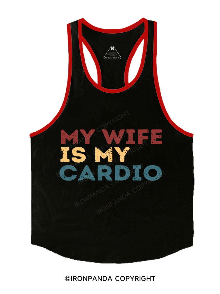 MY WIFE IS MY CARDIO Stringer Gym Vest