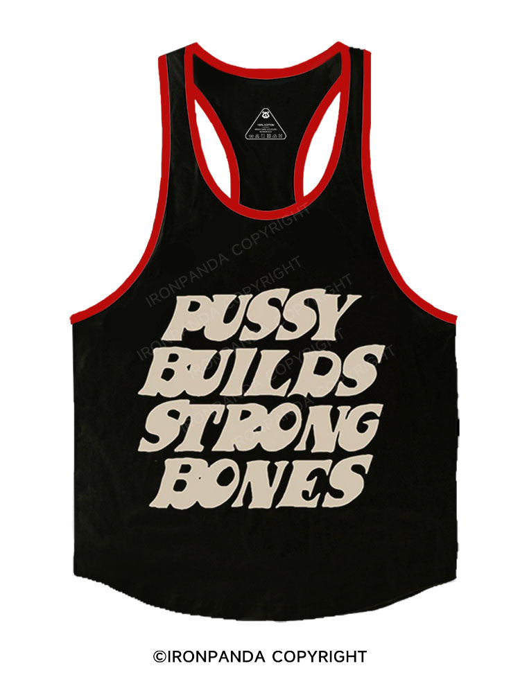 Pussy builds strong bones Stringer Gym Vest