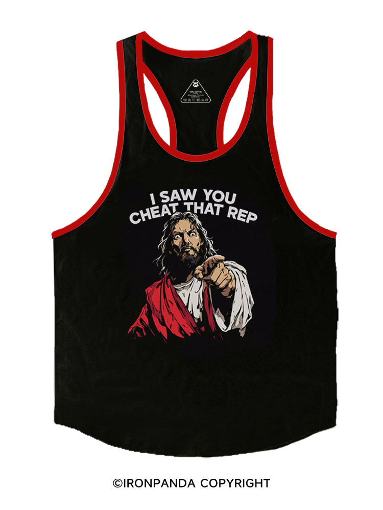 I SAW YOU CHEAT THAT REP Stringer Gym Vest