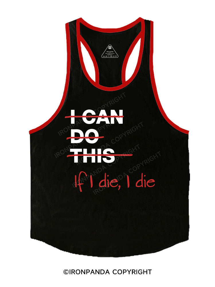 If I die I die Stringer Gym Vest