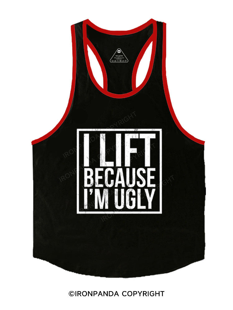 I lift because I’m ugly Stringer Gym Vest