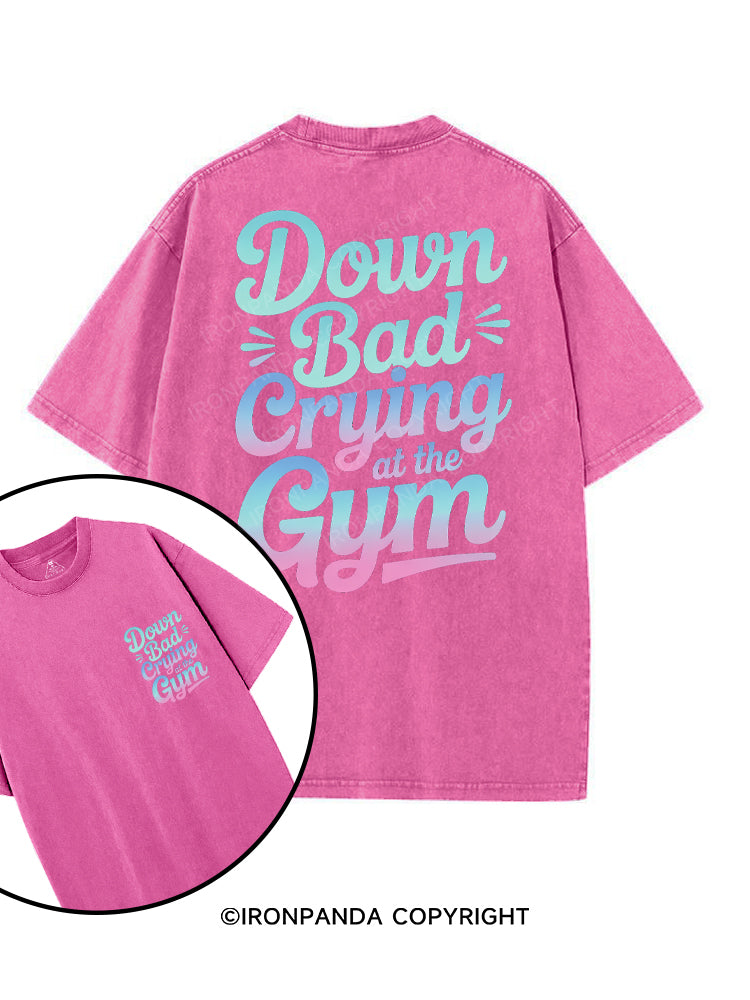 DOWN BAD CRYING AT THE GYM printed Gym Shirt