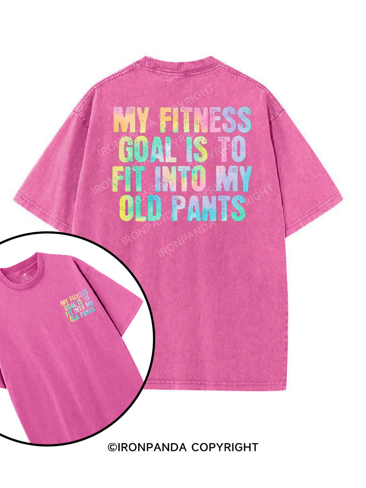 MY FITNESS GOAL IS TO FIT INTO MY OLD PANTS printed Gym Shirt