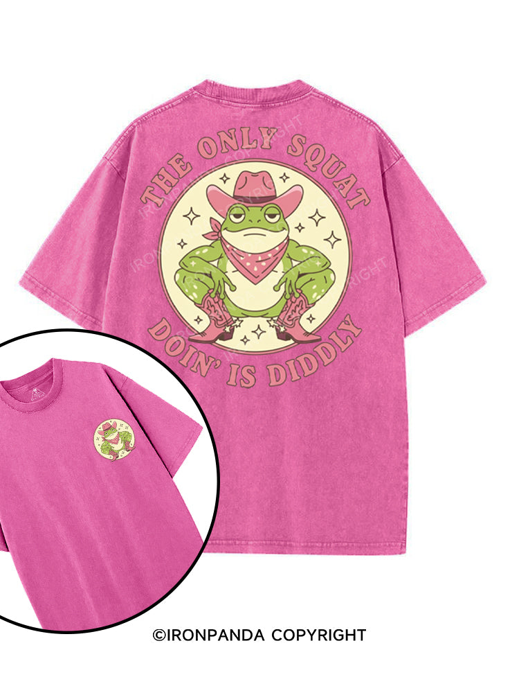 THE ONLY SQUAT DOIN' IS DIDDLY printed Gym Shirt