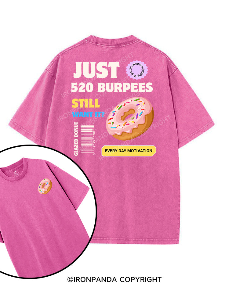 JUST 520 BURPEES EVERY DAY MOTIVATION printed Gym Shirt