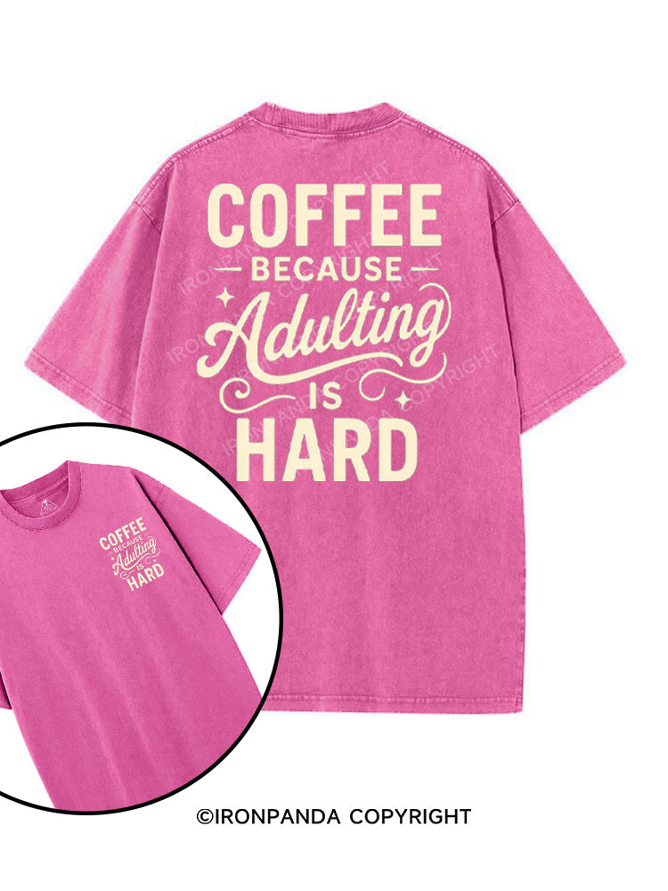 COFFEE BECAUSE ADULTING IS HARD printed Gym Shirt