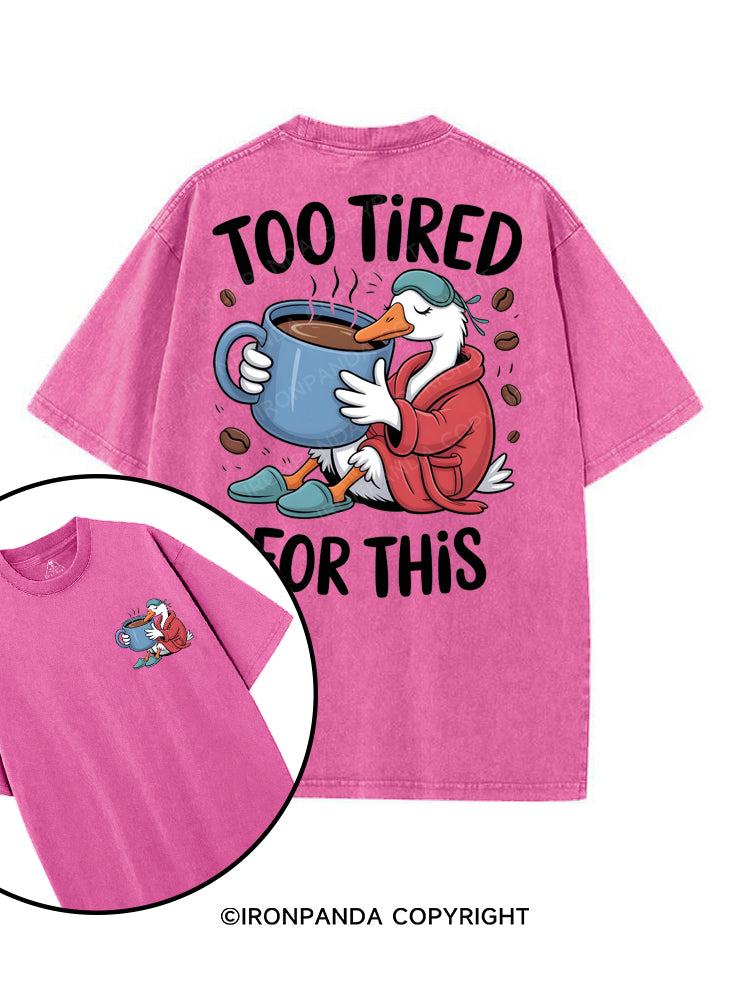 TOO TIRED FOR THIS printed Gym Shirt