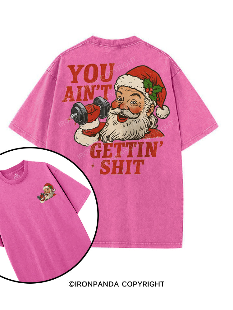 YOU AIN'T GETTIN' SHIT printed Gym Shirt