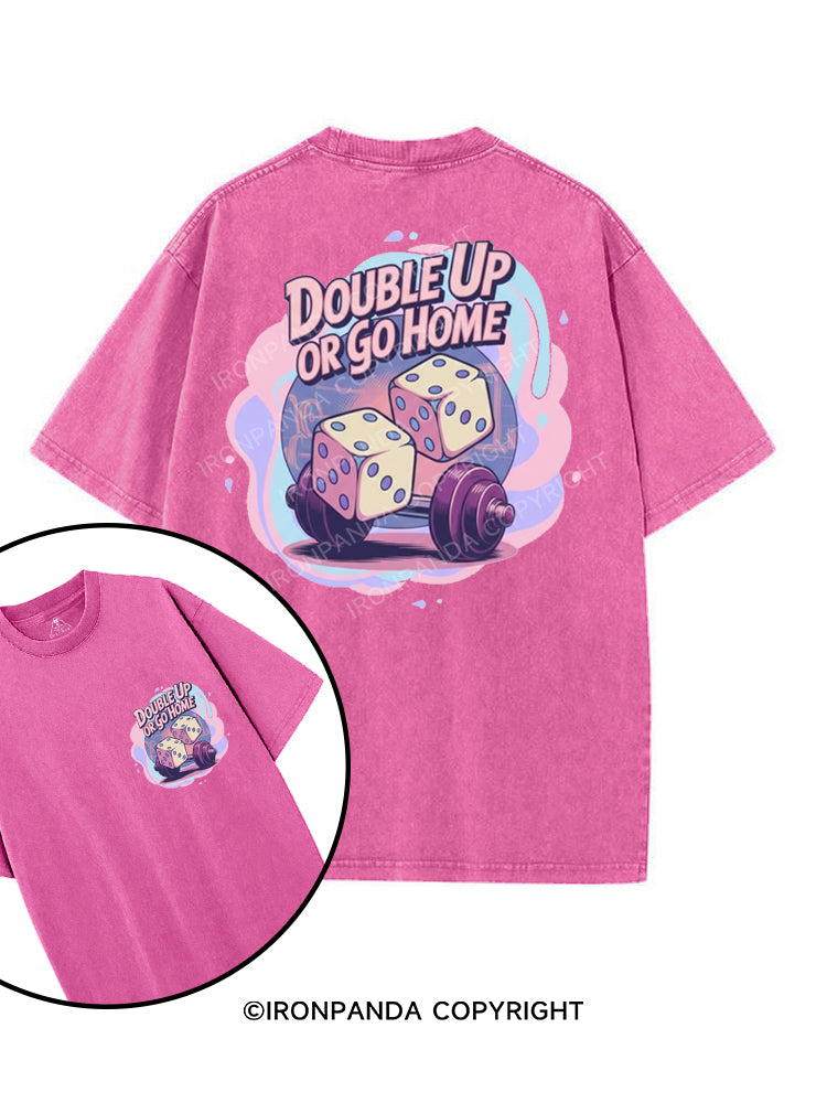 DOUBLE UP OR GO HOME printed Gym Shirt