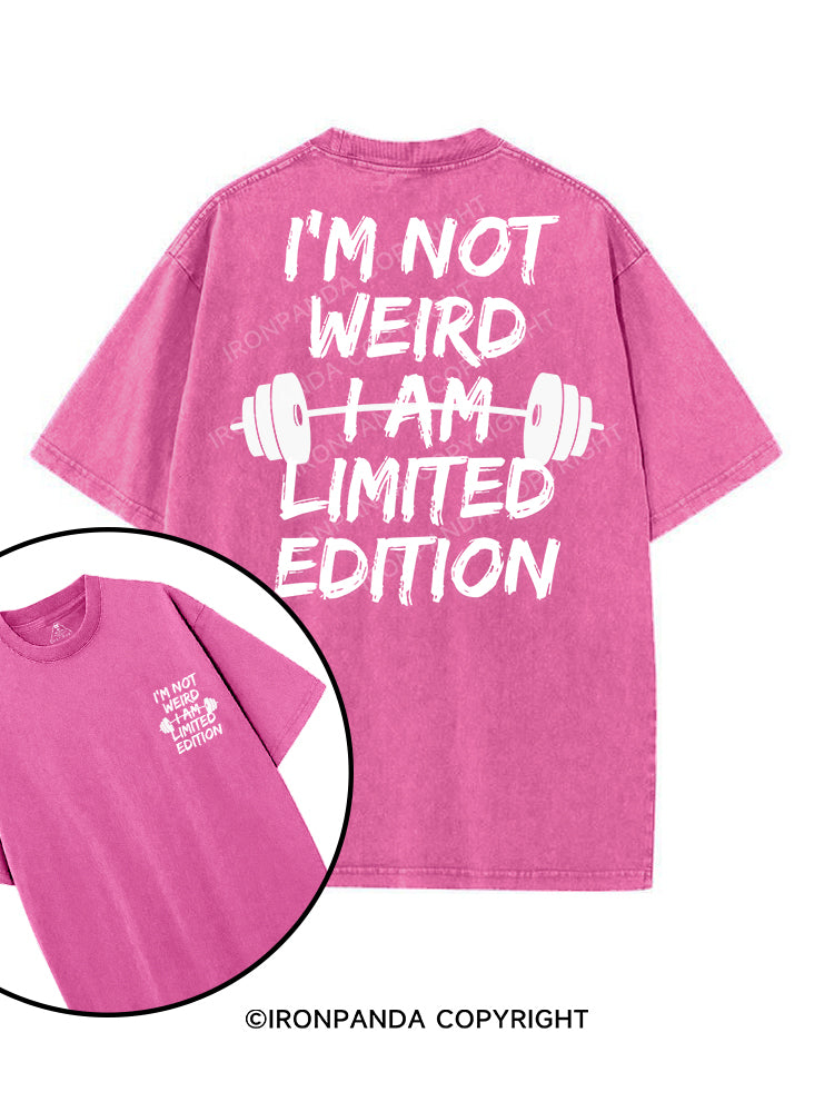 I’M NOT WEIRD I AM LIMITED EDITION printed Gym Shirt