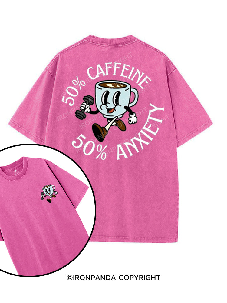 50% CAFFEINE 50% ANXIETY printed Gym Shirt