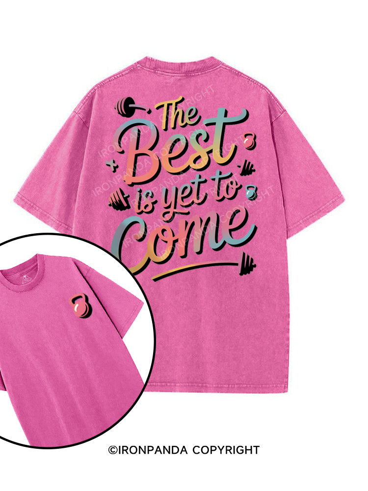 THE BEST IS YET TO COME printed Gym Shirt