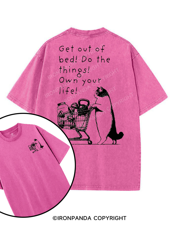 GET OUT OF BED! DO THE THINGS! OWN YOUR LIFE! printed Gym Shirt