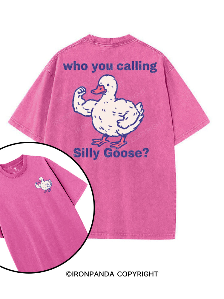 WHO YOU CALLING SILLY GOOSE? printed Gym Shirt