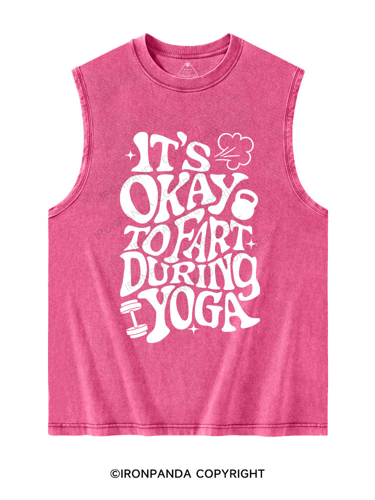 IT'S OKAY TO FART DURING YOGA Washed Tank