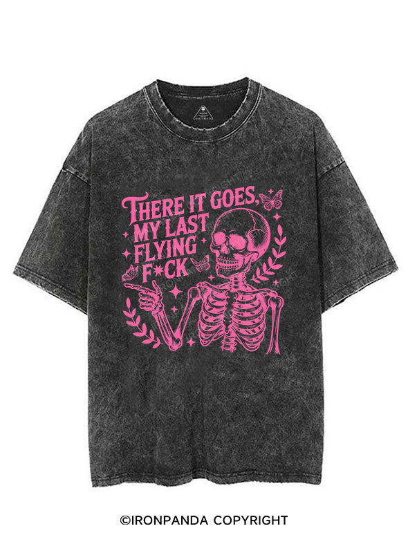 THERE IT GOES,MY LAST FLYING FUCK VINTAGE GYM SHIRT
