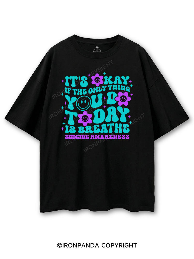 IT'S OKAY IF THE ONLY THING YOU DO TODAY IS BREATHE SUICIDE AWARENESS COTTON PUMP COVER
