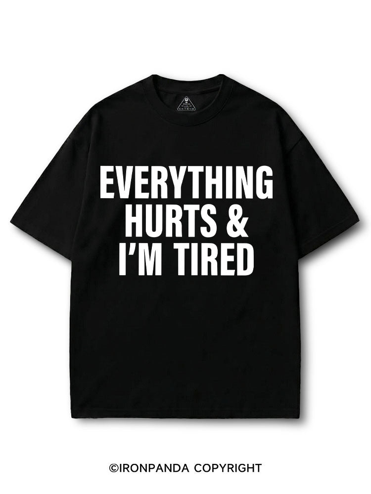 EVERYTHING HURTS & I’M TIRED COTTON PUMP COVER