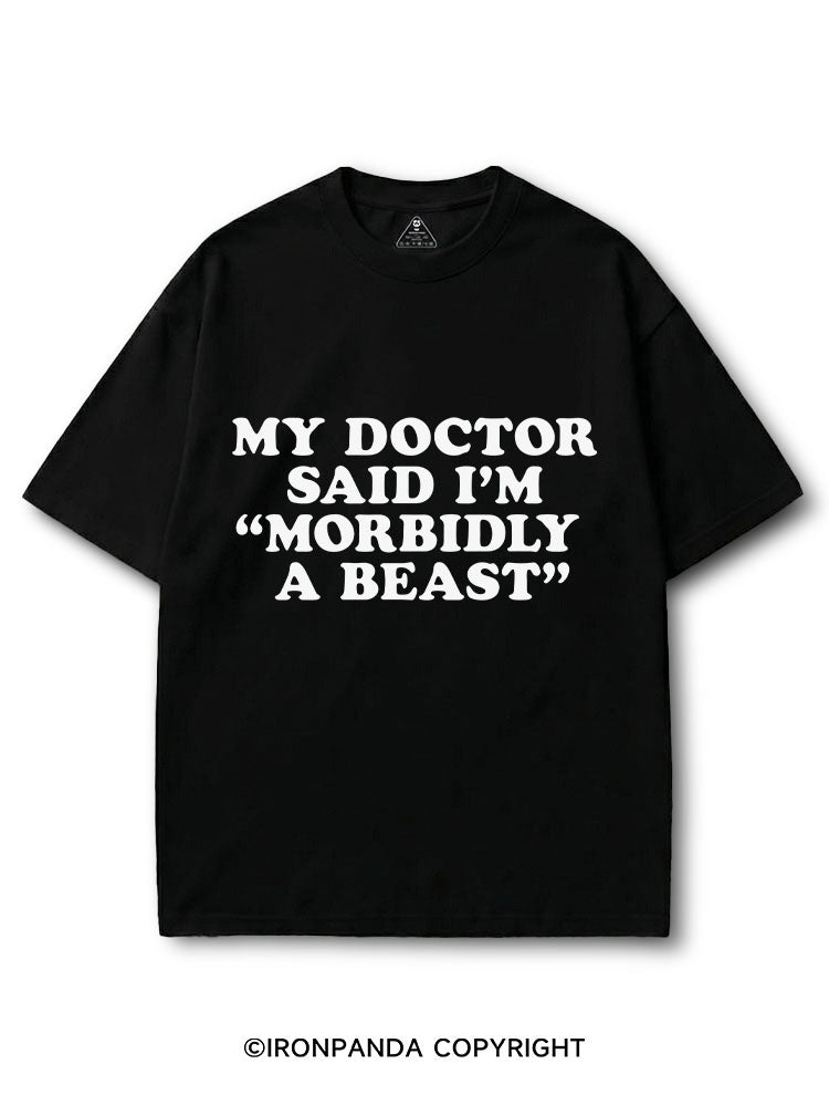 MY DOCTOR SAID I'M “MORBIDLY A BEAST COTTON PUMP COVER
