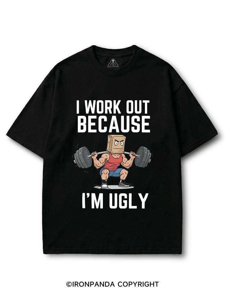 I WORK OUT BECAUSE I'M UGLY COTTON PUMP COVER
