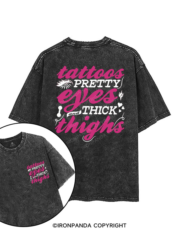 TATTOOS PRETTY EYES AND THICK THIGHS printed Gym Shirt