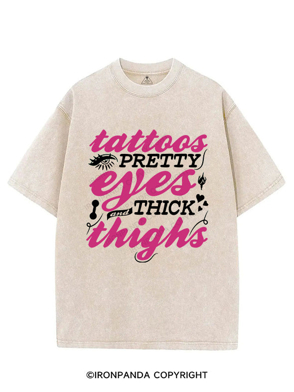 TATTOOS PRETTY EYES AND THICK THIGHS VINTAGE GYM SHIRT