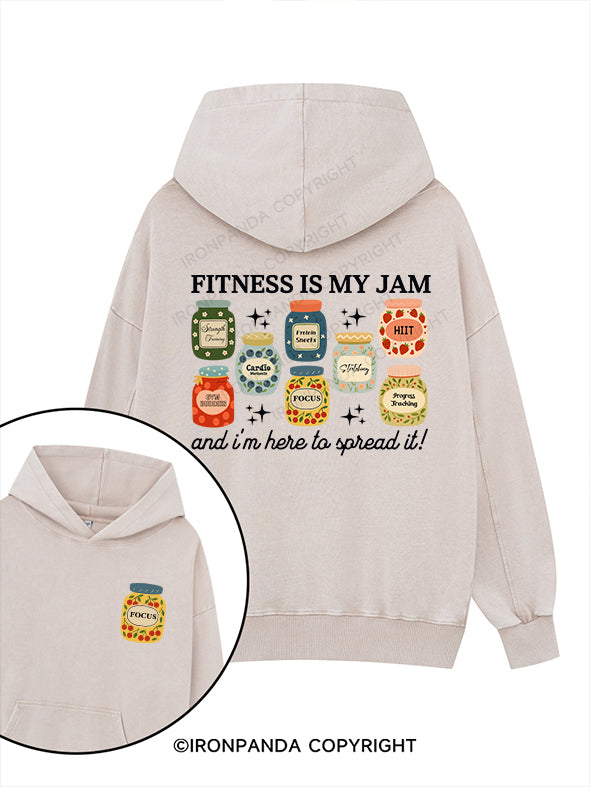 FITNESS IS MY JAM AND I'M HERE TO SPREAD IT! Printed Washed Gym Hoodie