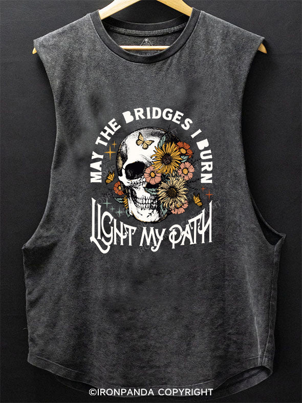 MAY THE BRIDGES I BURN LIGHT MY PATH SCOOP BOTTOM COTTON TANK