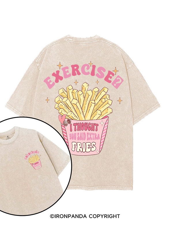EXERCISE？I THOUGHT YOU SAID EXTRA FRIES printed Gym Shirt