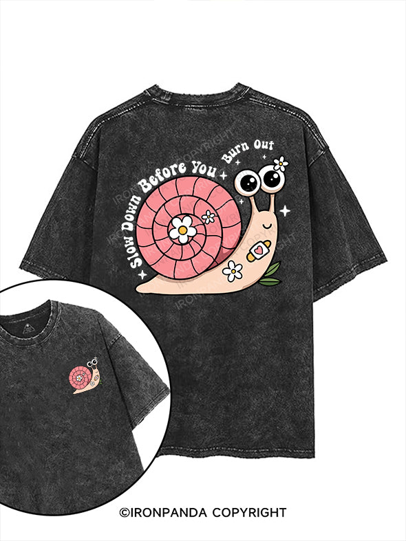slow down before you burn out printed Gym Shirt