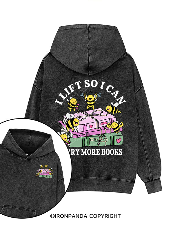 I LIFT SO I CAN CARRY MORE BOOKS Printed Washed Gym Hoodie