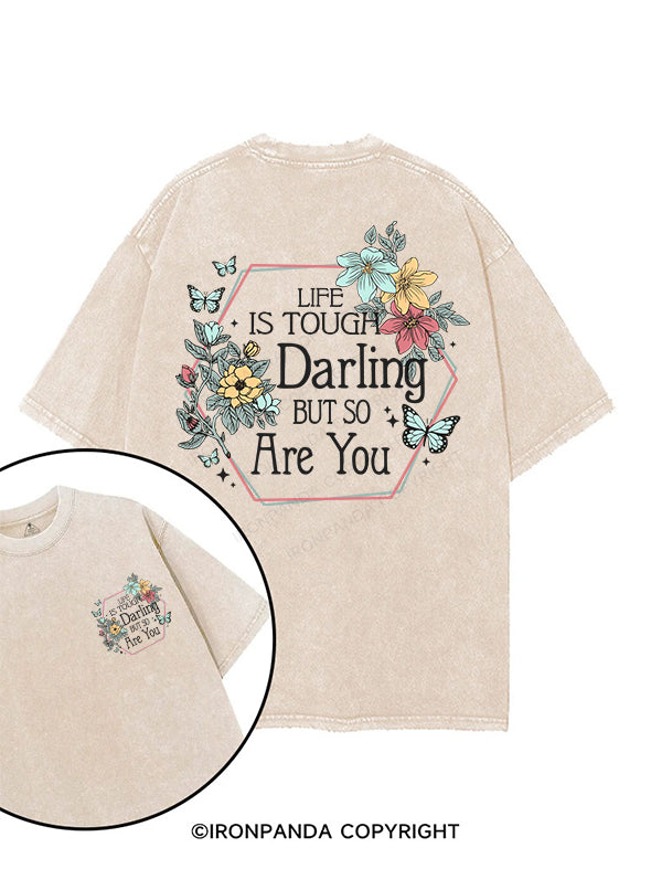 LIFE IS TOUGH, DARLING, BUT SO ARE YOU printed Gym Shirt