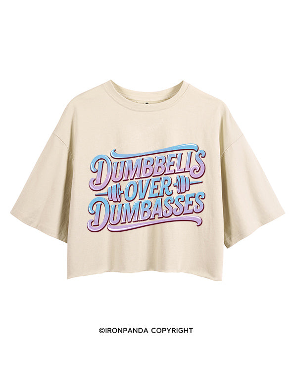 DUMBBELLS OVER DUMBASSES CROP TOPS