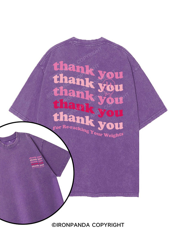 Thank you For Re-racking Your Weights printed Gym Shirt