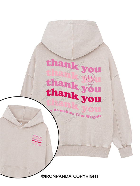 Thank you For Re-racking Your Weights Printed Washed Gym Hoodie