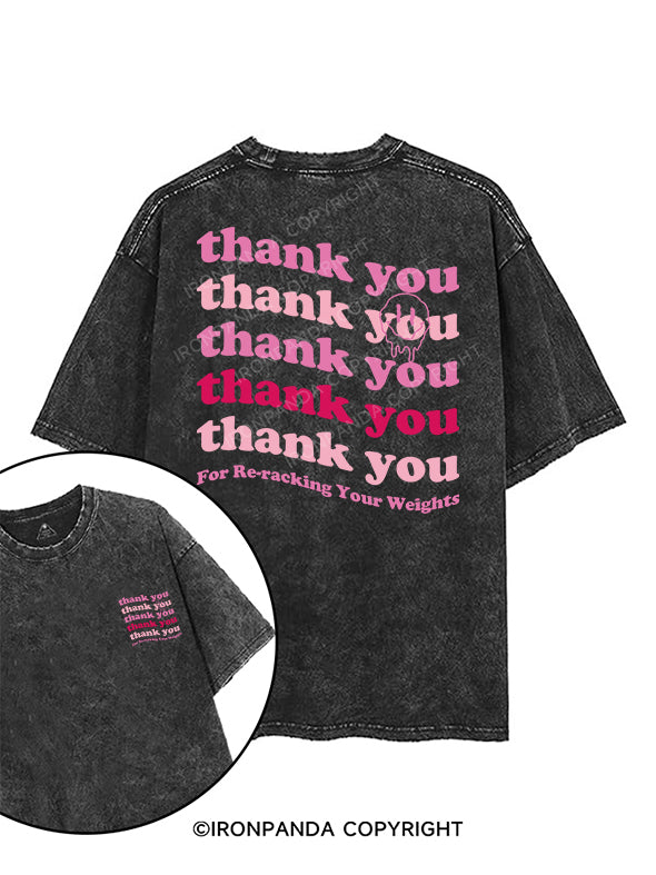 Thank you For Re-racking Your Weights printed Gym Shirt