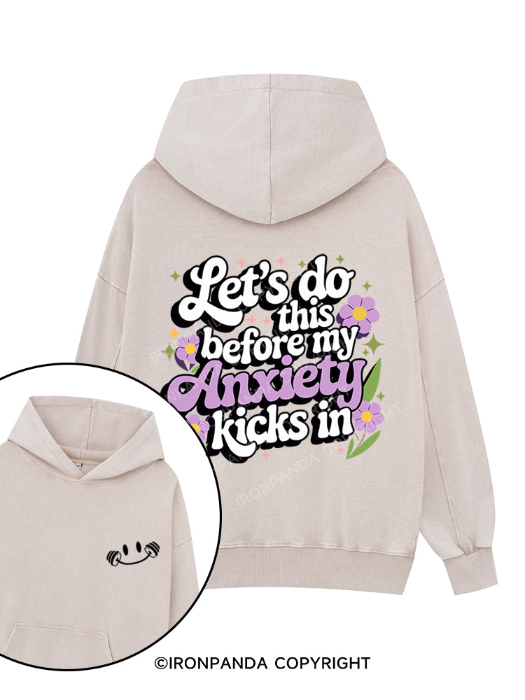 Let's do this before my anxiety kicks in Printed Washed Gym Hoodie