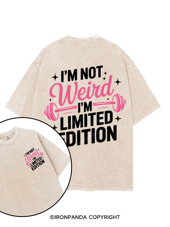 I'M NOT WEIRD I'M LIMITED EDITION printed Gym Shirt