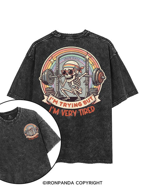 I'M TRYING BUT I'M VERY TIRED printed Gym Shirt