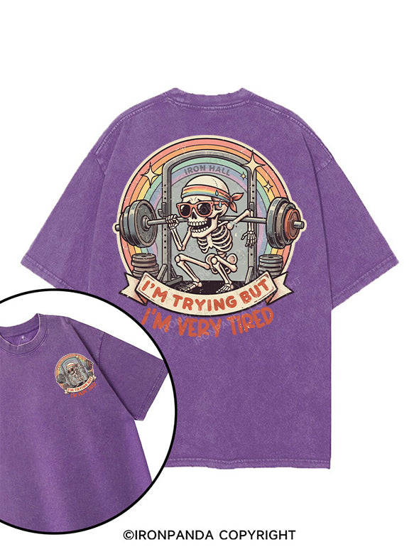 I'M TRYING BUT I'M VERY TIRED printed Gym Shirt