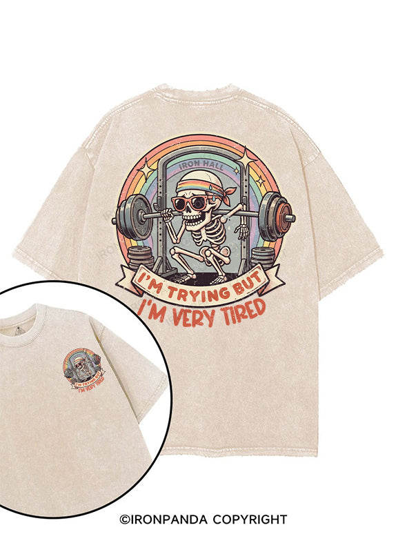 I'M TRYING BUT I'M VERY TIRED printed Gym Shirt