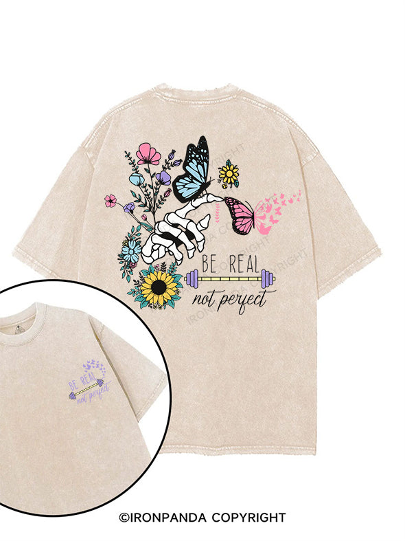 BE REAL not perfect printed Gym Shirt