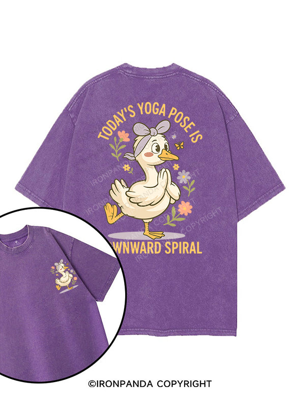 TODAY’S YOGA POSE IS DOWNWARD SPIRAL printed Gym Shirt