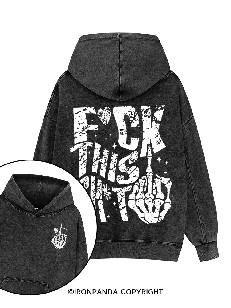 FUCK THIS SHIT Printed Washed Gym Hoodie