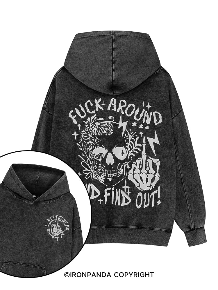 FUCK AROUND AND FIND OUT Printed Washed Gym Hoodie