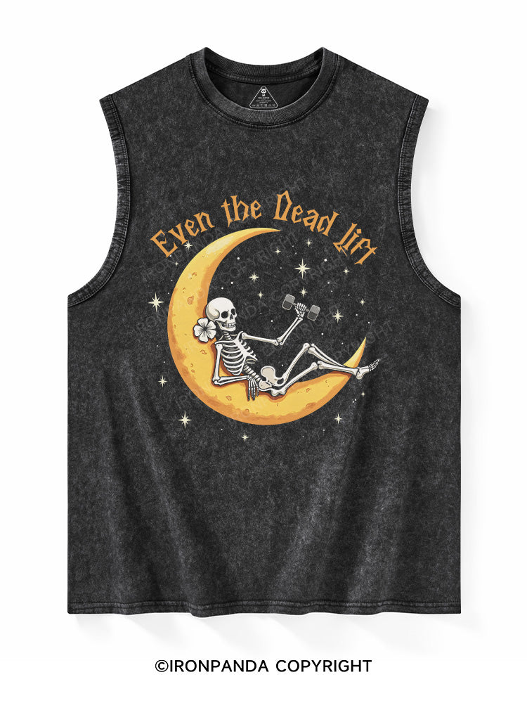 Even the Dead Lift Washed Tank
