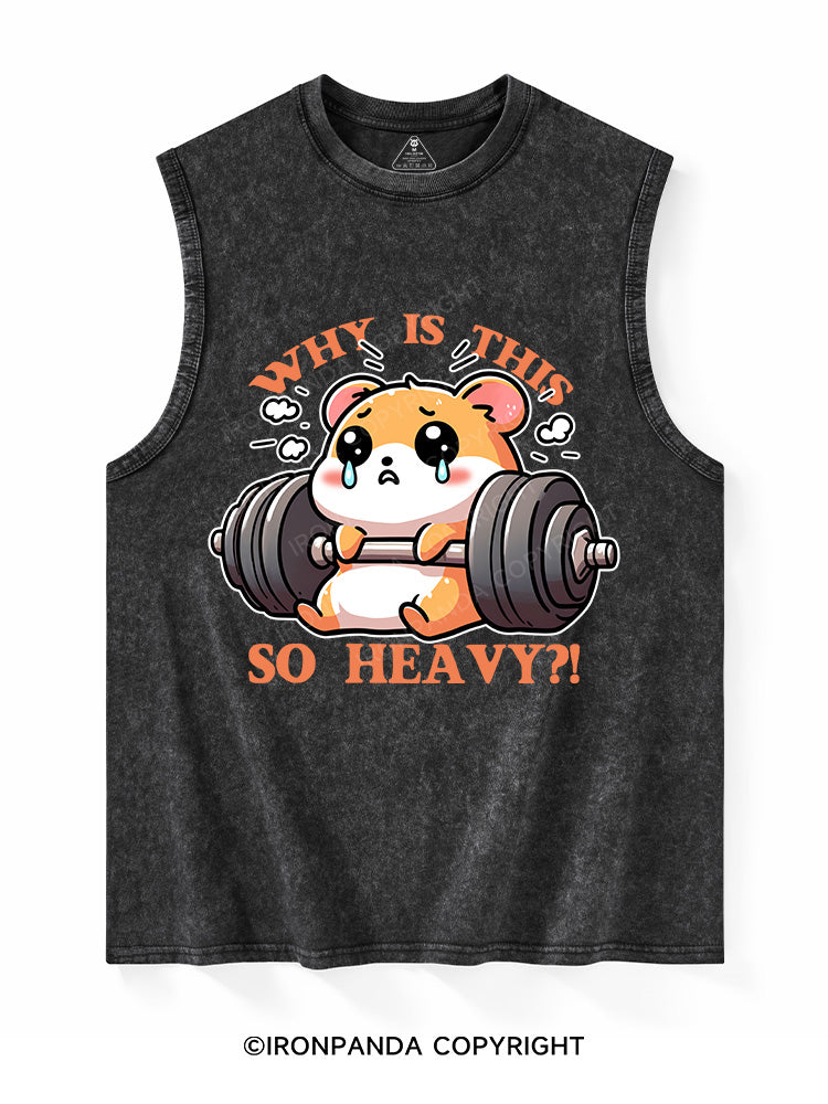 WHY IS THIS SO HEAVY？！ Washed Tank