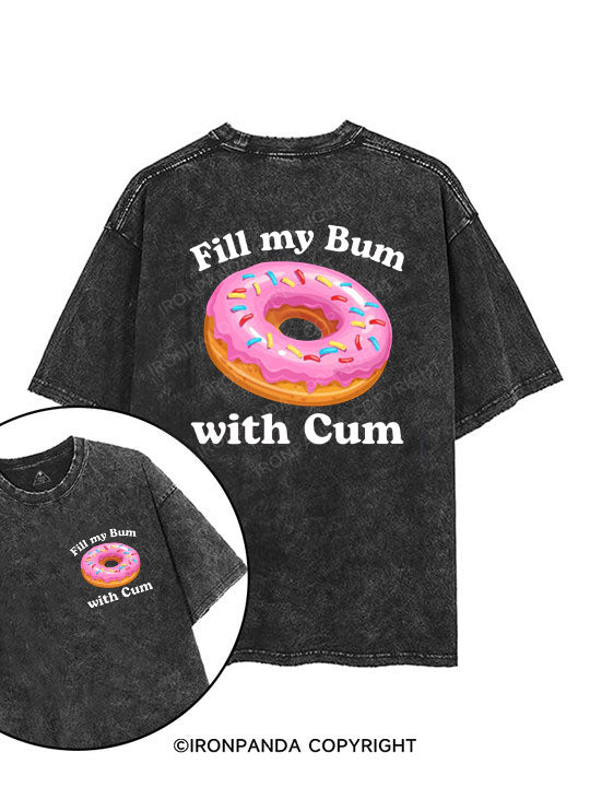 Fill my Bum with Cum printed Gym Shirt